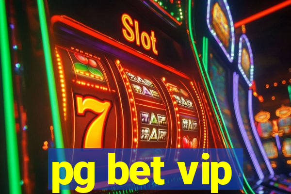 pg bet vip